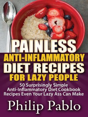 cover image of Painless Anti Inflammatory Diet Recipes For Lazy People